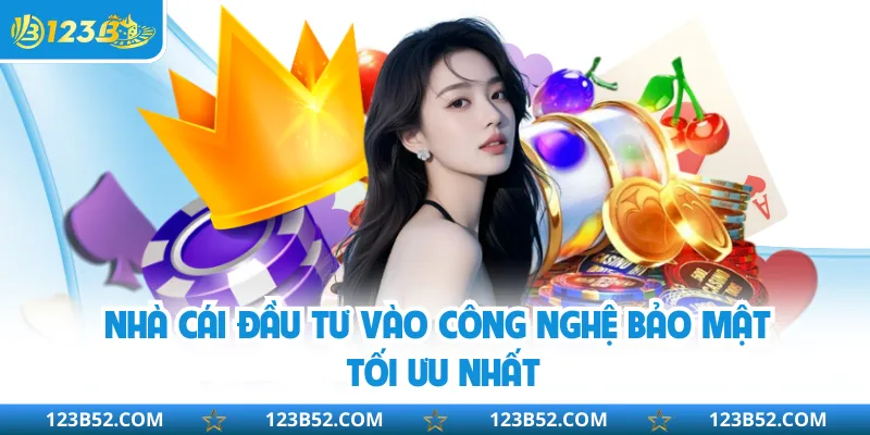 Nhà cái đầu tư vào công nghệ bảo mật tối ưu nhất