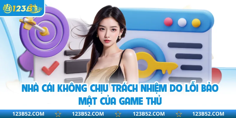 Nhà cái không chịu trách nhiệm do lỗi bảo mật của game thủ